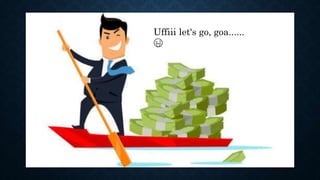 Uffiii let's go, goa......
😜
 