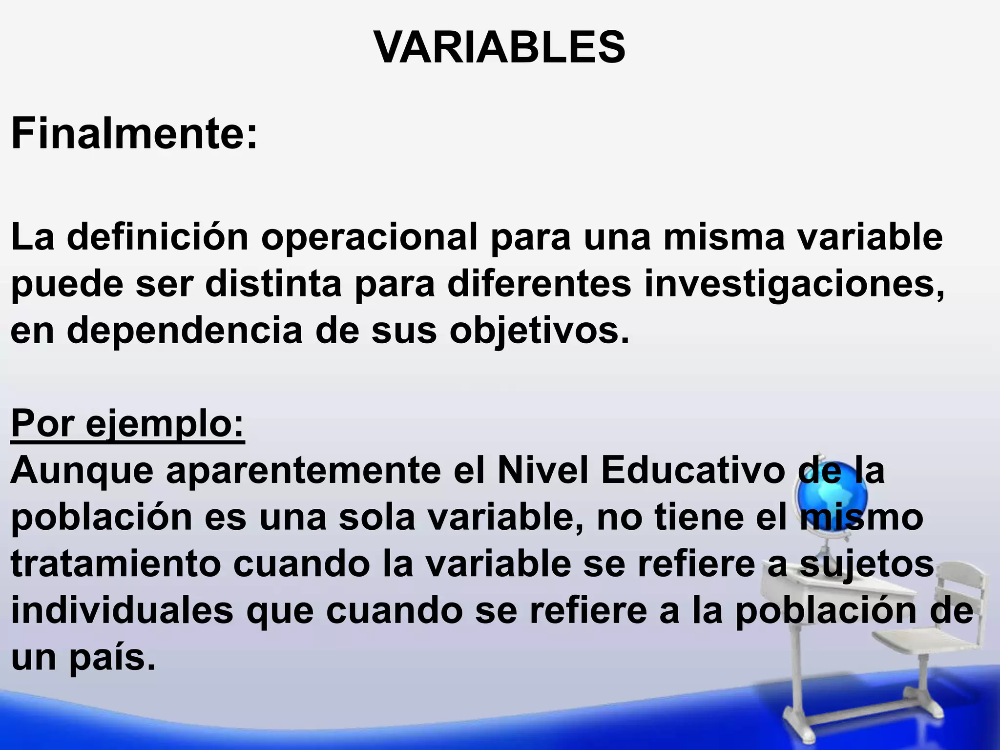 Definición operacional de la Variable 1: Nivel Educativo de la población Indicador 1: Grado de instrucción promedio de la población  Técnicas e instrumentos de obtención de datosInformes del MINEDU y/o del INEI
