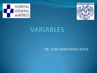 DR. JOSE HERNANDEZ SOLIS

 