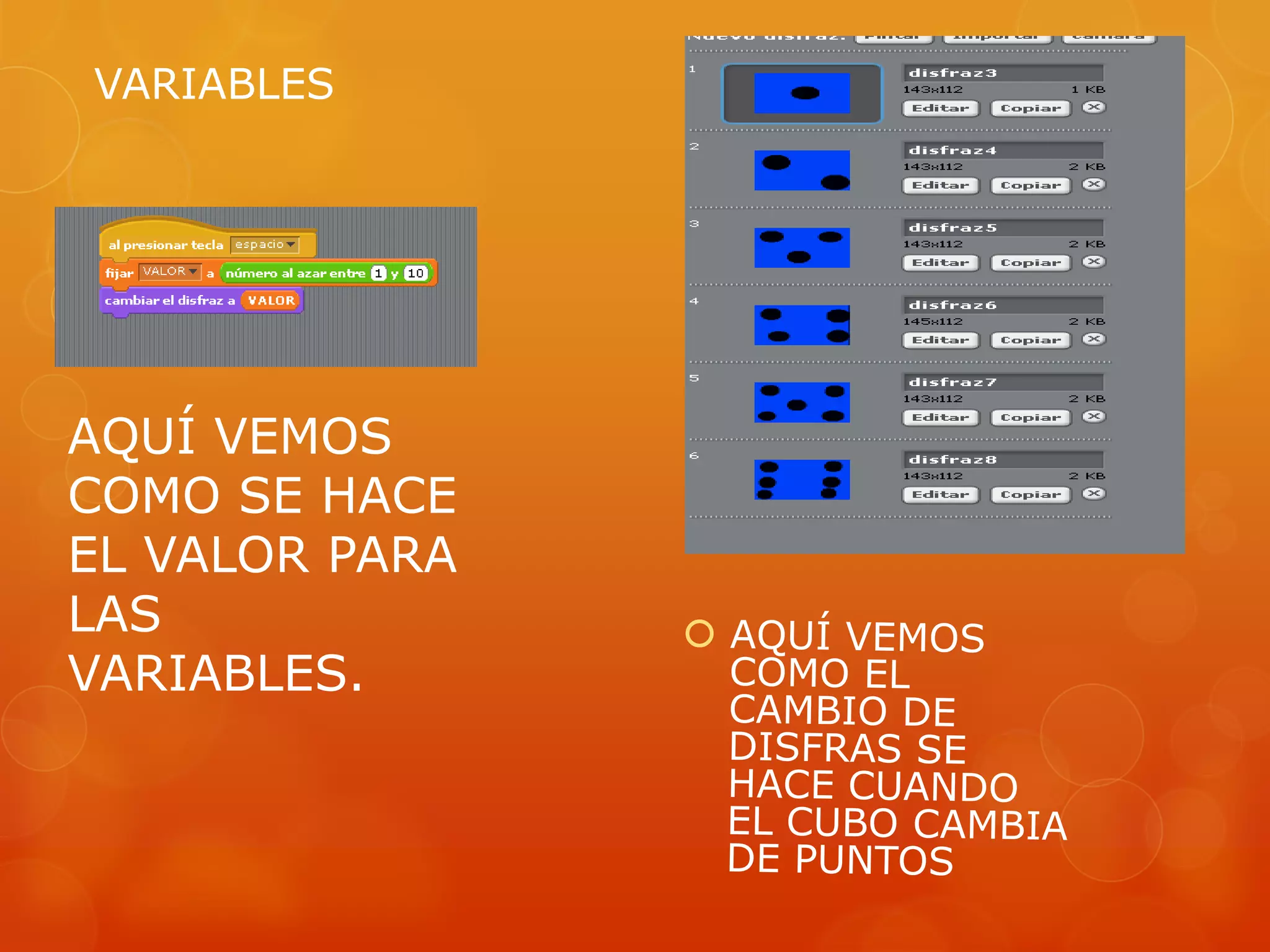 VARIABLES
AQUÍ VEMOS
COMO SE HACE
EL VALOR PARA
LAS
VARIABLES.