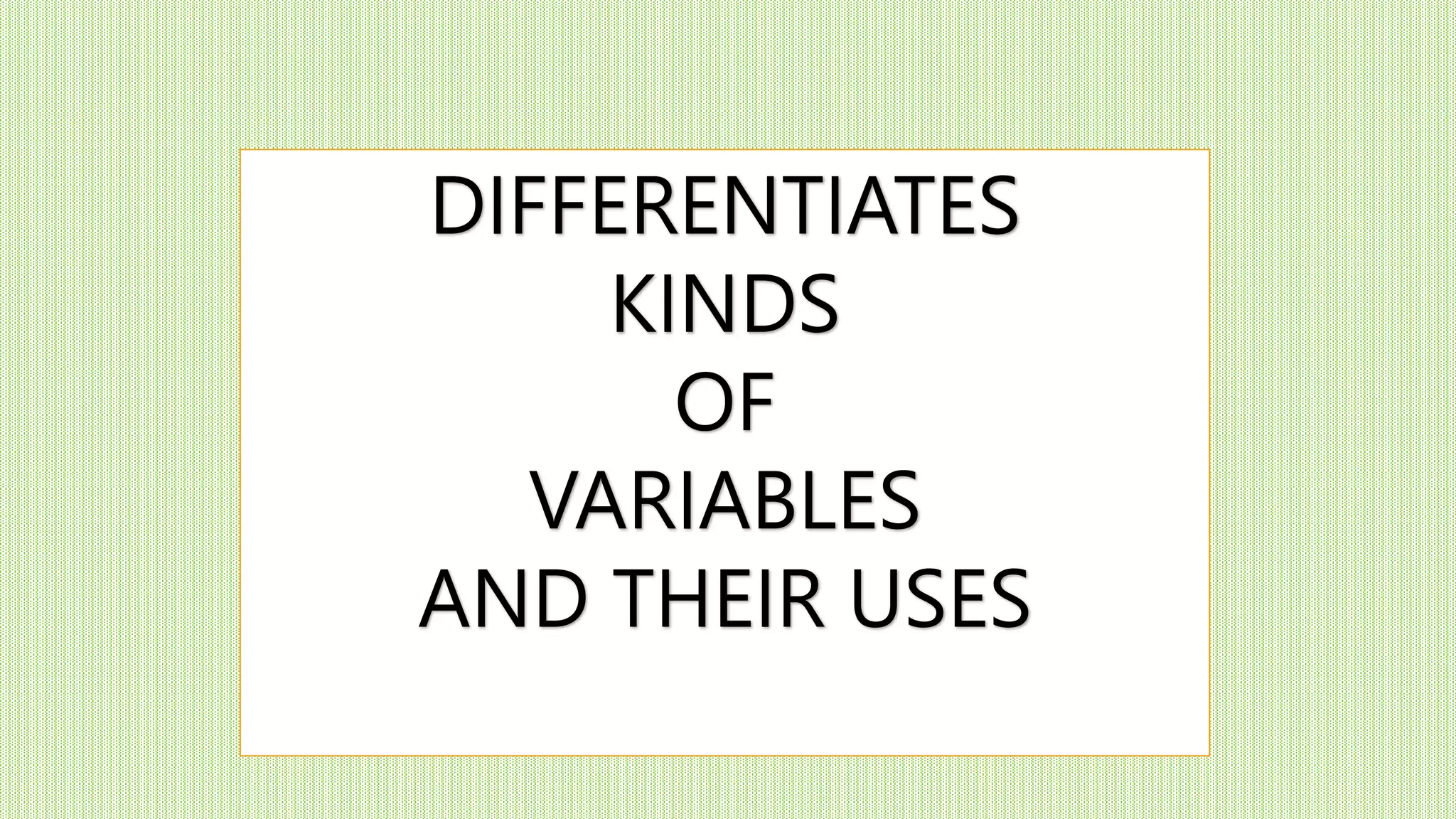 VARIABLES AND THEIR USES.pptx | Physics | Science