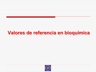 Valores de referencia en bioquímica
 