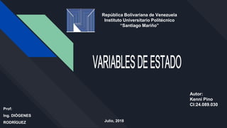 República Bolivariana de Venezuela
Instituto Universitario Politécnico
“Santiago Mariño”
Autor:
Kenni Pino
CI:24.089.030
Prof:
Ing. DIÓGENES
RODRÍGUEZ Julio, 2018
 