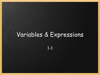 Variables & Expressions 1-1 