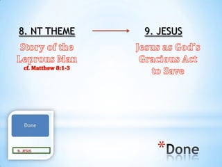 8. NT THEME   9. JESUS




                *
 