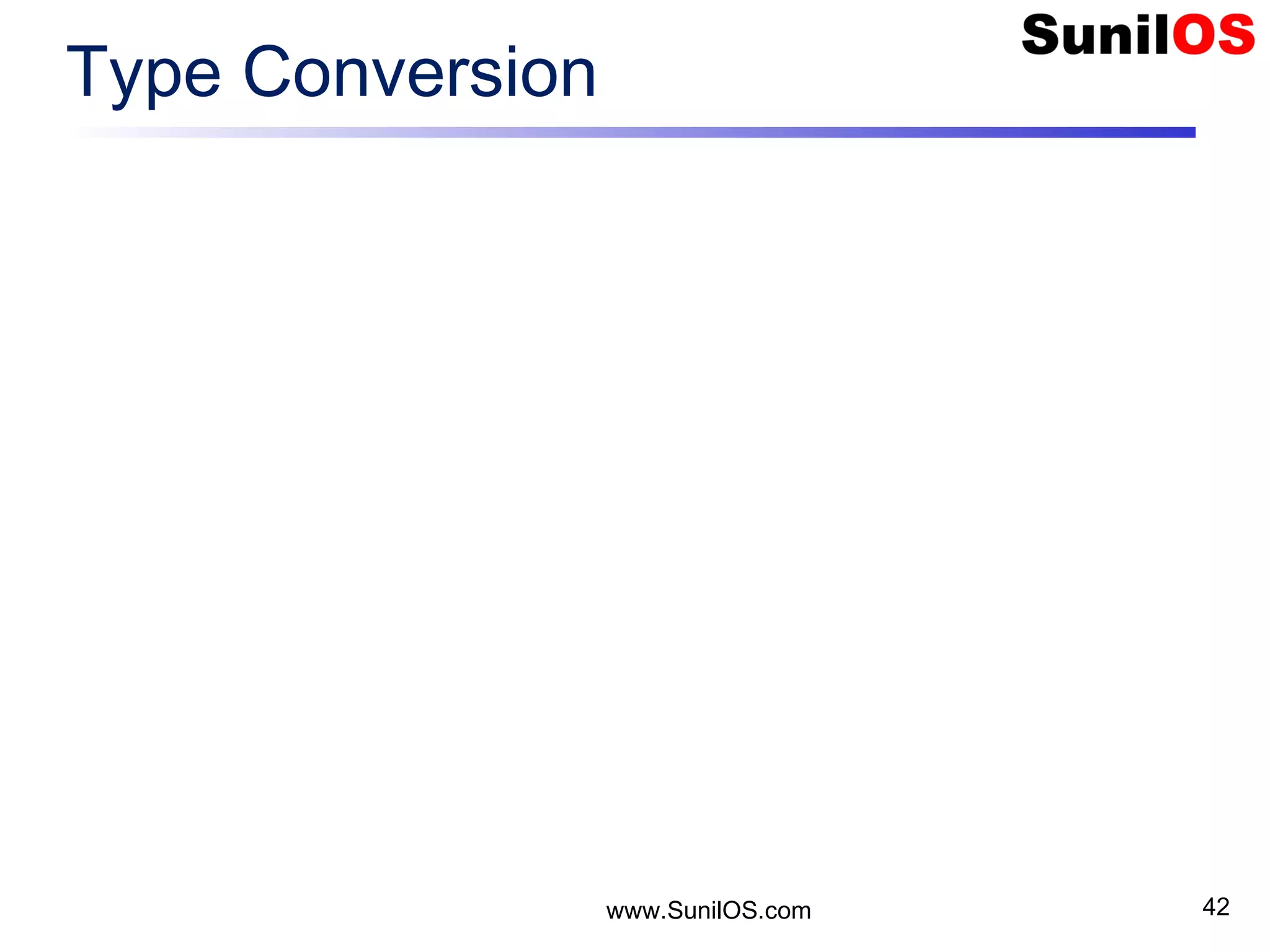 www.SunilOS.com 42 Type Conversion 