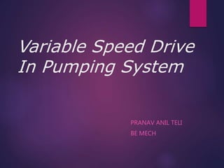 Variable speed drive in pumping system | PPTX