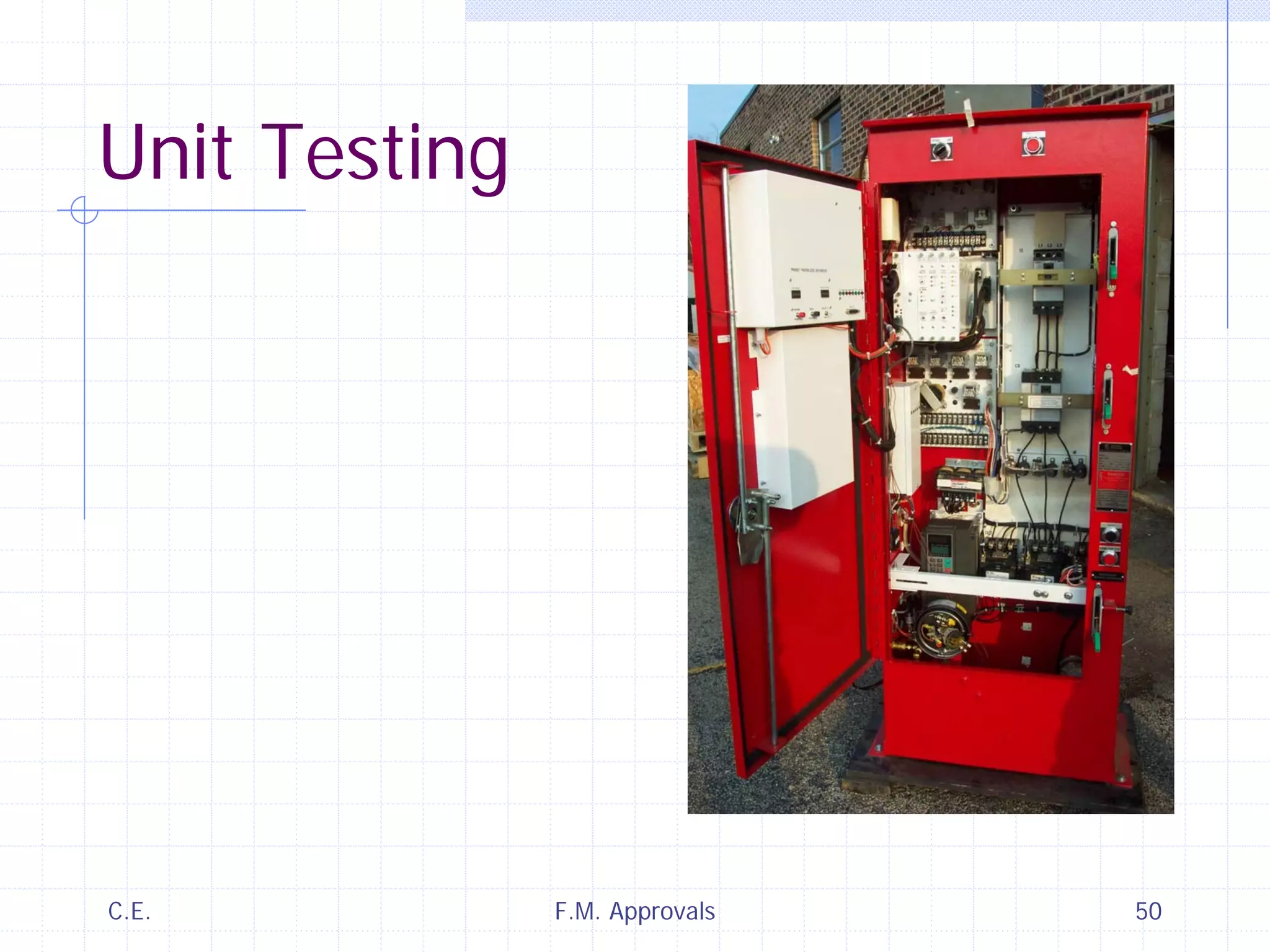 C.E. F.M. Approvals 50
Unit Testing
 