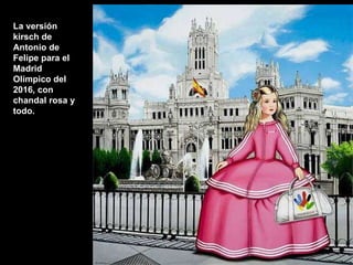 La versión kirsch de Antonio de Felipe para el Madrid Olímpico del 2016, con chandal rosa y todo. 