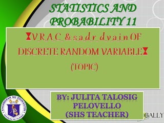 STATISTICS AND
PROBABILITY 11
 