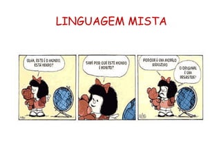 LINGUAGEM MISTA 