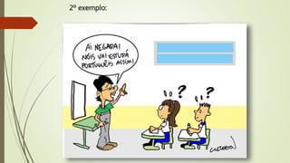 2º exemplo:
 