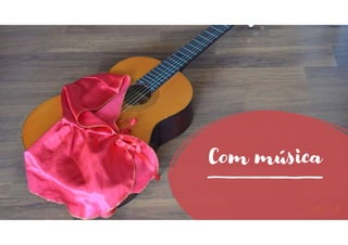 Com música
 
