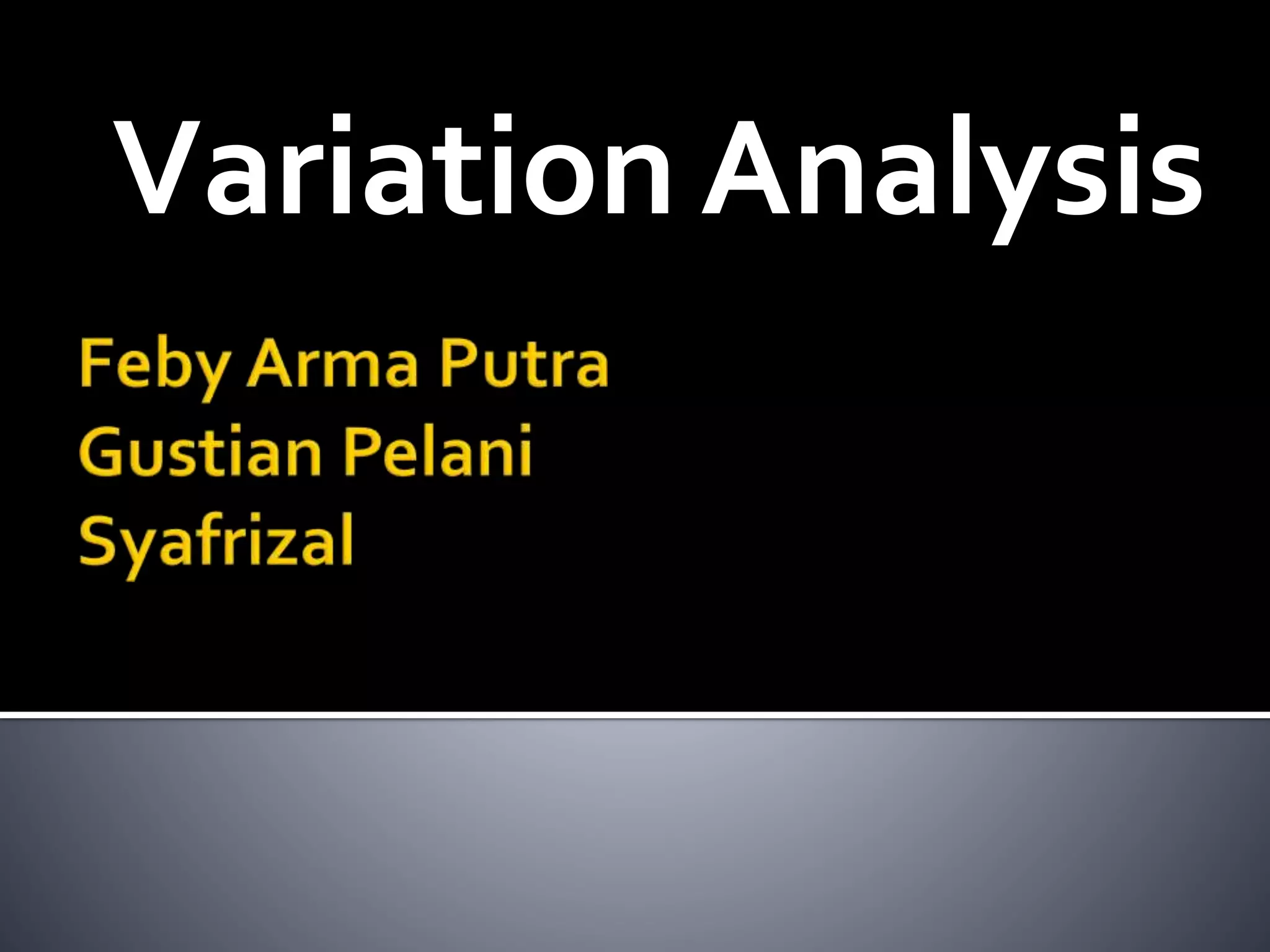 Variation Analysis
 