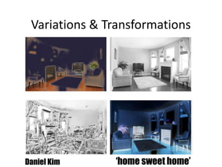 Variations & Transformations
 