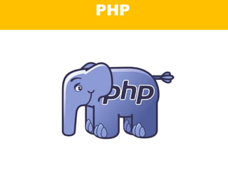 PHP
 