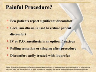 PainfulPainful Procedure?Procedure?
 Few patients report significant discomfort
 Local anesthesia is used to reduce pati...
