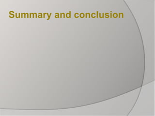 Summary and conclusion
 