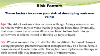 Varicose veins (medical information) causes, manag, risk factors ...