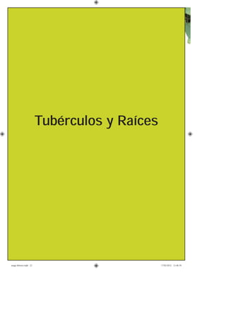 22
Tubérculos y Raíces
asaga febrero.indd 22 17/02/2012 13:40:39
 