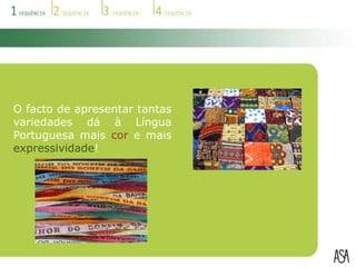 As preposições são usadas também de forma diferente: “Abria nas cabeças dos peixes” ou “Vivia em uma casa de tamanho médio.”Nas variedades africanas e brasileira, as formas verbais no gerúndio são muito comuns: “Vou correndo”, ”Ele vive fazendo”, etc.