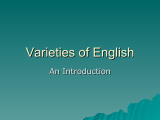 Varieties of English An Introduction 