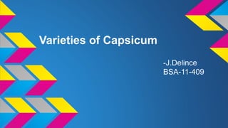 Varieties of Capsicum
-J.Delince
BSA-11-409
 