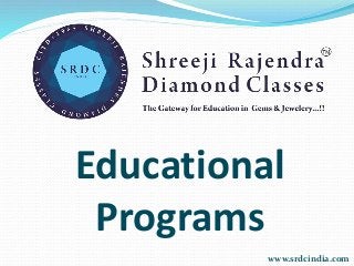Educational
Programs
www.srdcindia.com
 