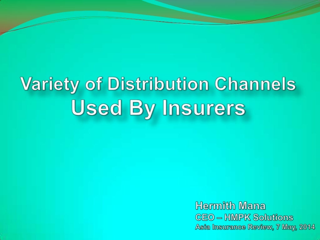 Variety of Distribution Channels for Insurance