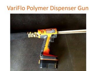 VariFlo Polymer Dispenser Gun
 