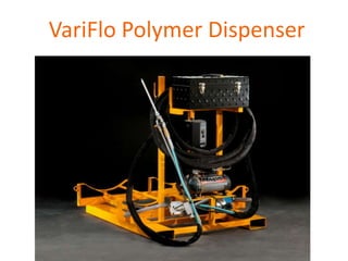 VariFlo Polymer Dispenser
 