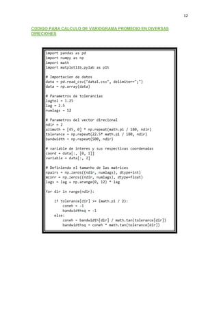 12
CODIGO PARA CALCULO DE VARIOGRAMA PROMEDIO EN DIVERSAS
DIRECIONES
 