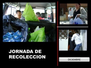 JORNADA DE RECOLECCIONDICIEMBRE