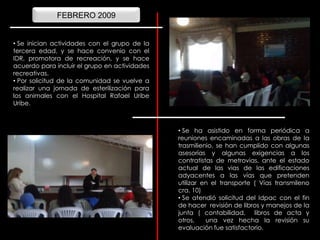 Se contrata con el Señor Pedronel Hernández, contador publico, a fin de que se lleve a cabo la contabilidad de la Jac