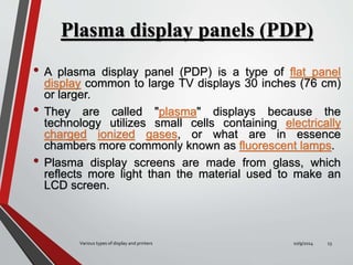 Variosdisplaydevicesandprinters by sandy rathod | PPTX