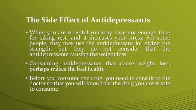 Various Antidepressants That Cause Weight Loss Various Antidepressants That Cause Weight Loss