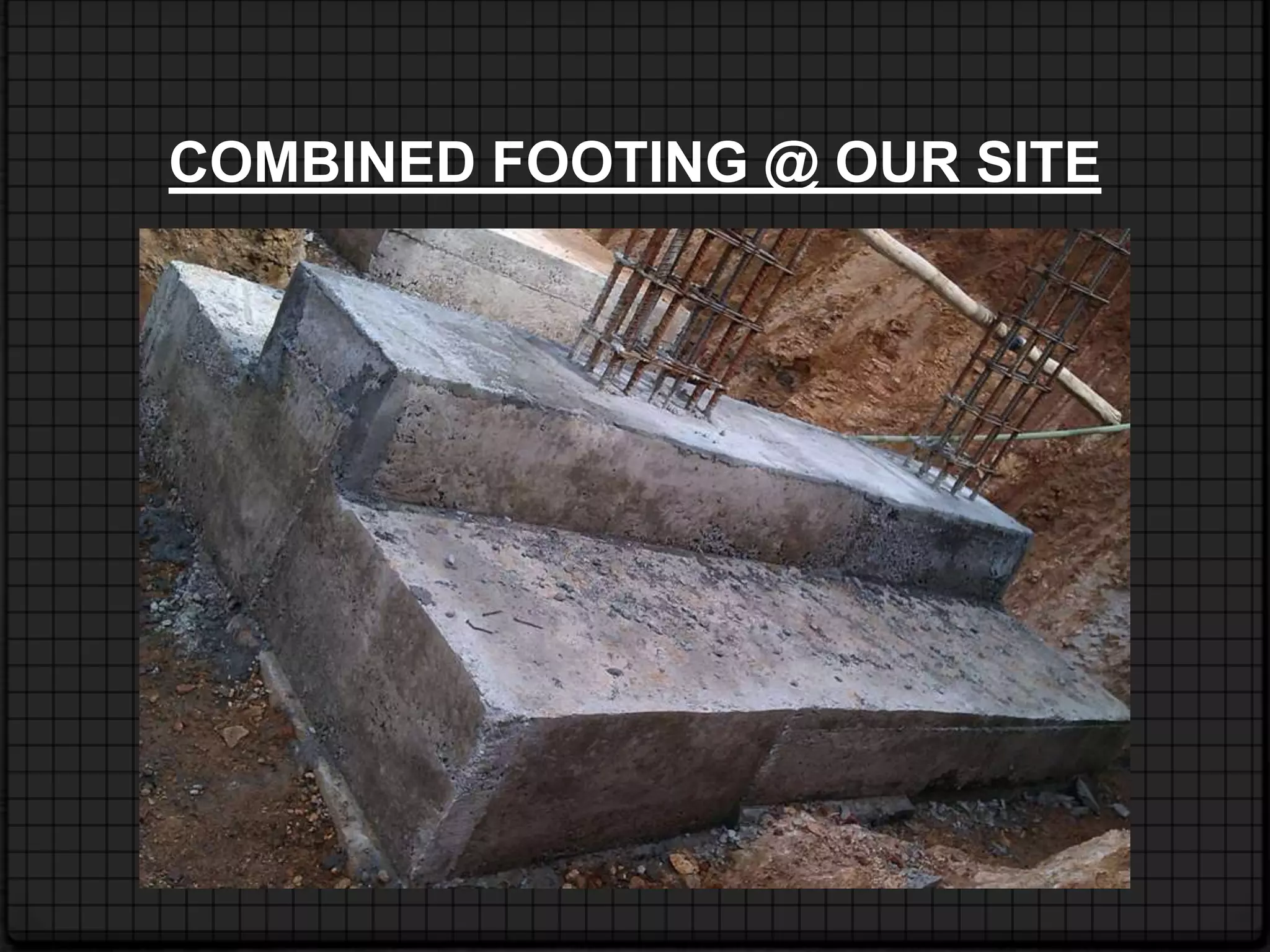 COMBINED FOOTING @ OUR SITE
 