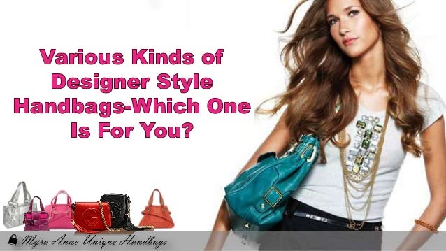Various Kinds of Designer Style Handbags-Which One Is For You?