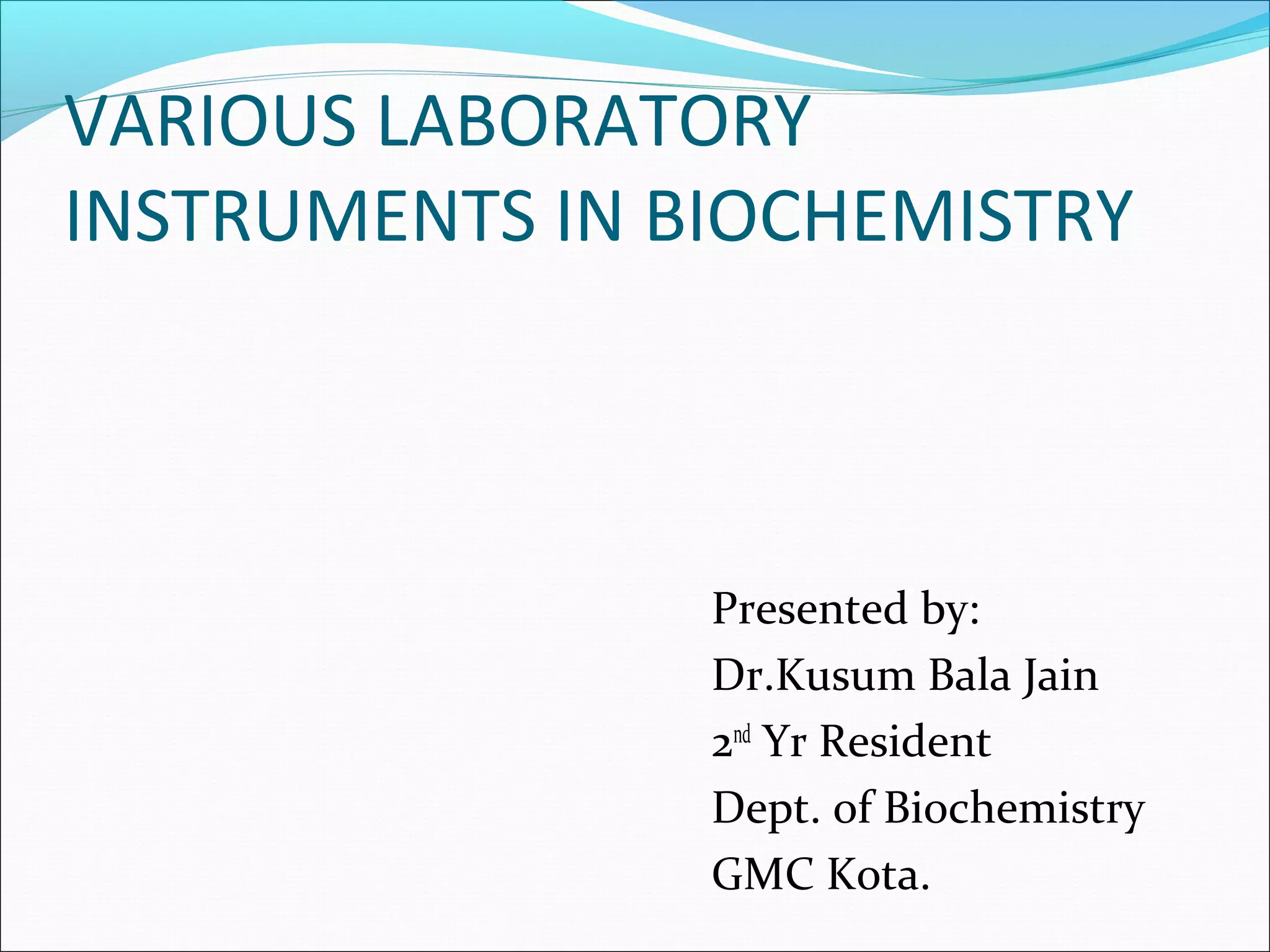 Various biochemistry lab instruments PPT