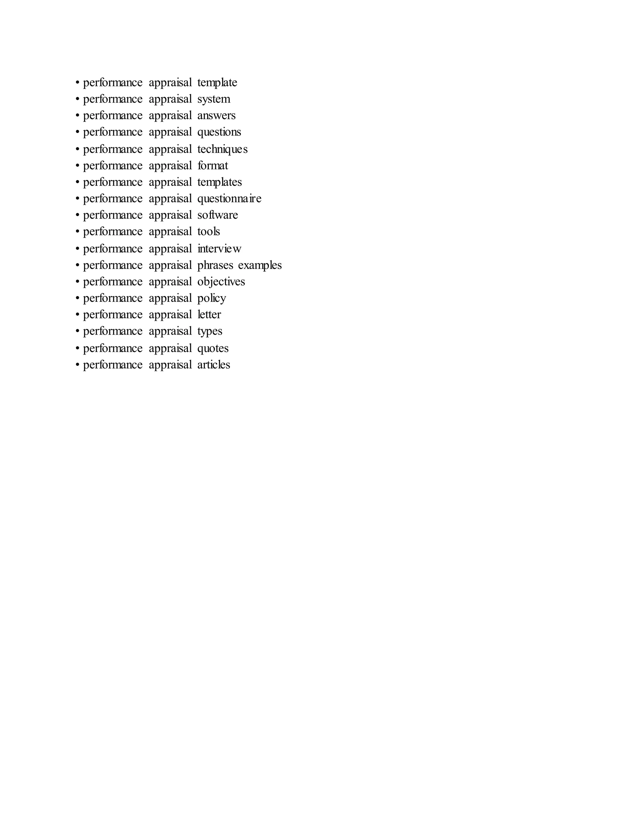• performance appraisal template
• performance appraisal system
• performance appraisal answers
• performance appraisal questions
• performance appraisal techniques
• performance appraisal format
• performance appraisal templates
• performance appraisal questionnaire
• performance appraisal software
• performance appraisal tools
• performance appraisal interview
• performance appraisal phrases examples
• performance appraisal objectives
• performance appraisal policy
• performance appraisal letter
• performance appraisal types
• performance appraisal quotes
• performance appraisal articles
 
