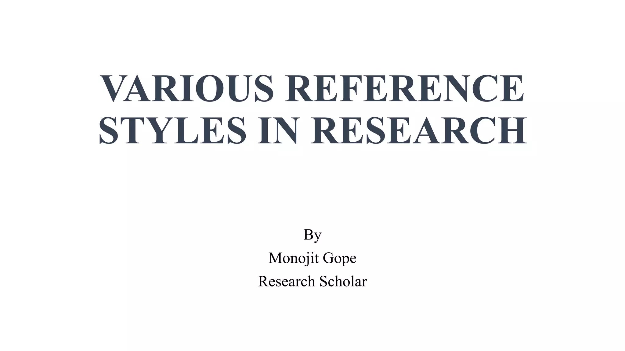 VARIOUS REFERENCE STYLES IN RESEARCH.pptx