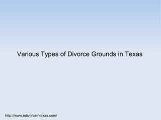 Various Types of Divorce Grounds in Texas




http://www.edivorceintexas.com/
 