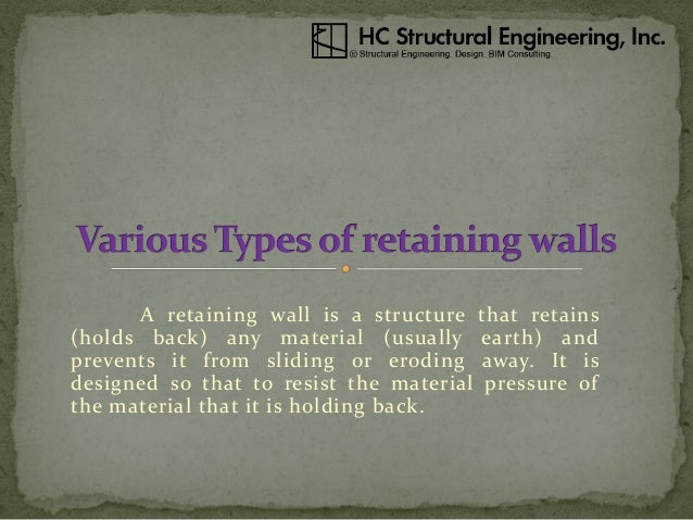 a retaining wall is a structure that retains holds back any material usually - Retaining Wall Engineering Design a retaining wall is a structure that retains holds back any material usually - Retaining Wall Engineering Design