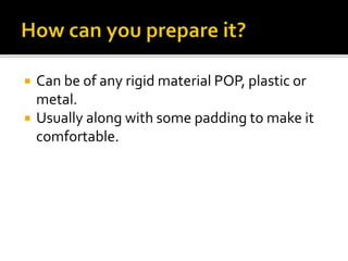 Various types of splints and basics | PPTX