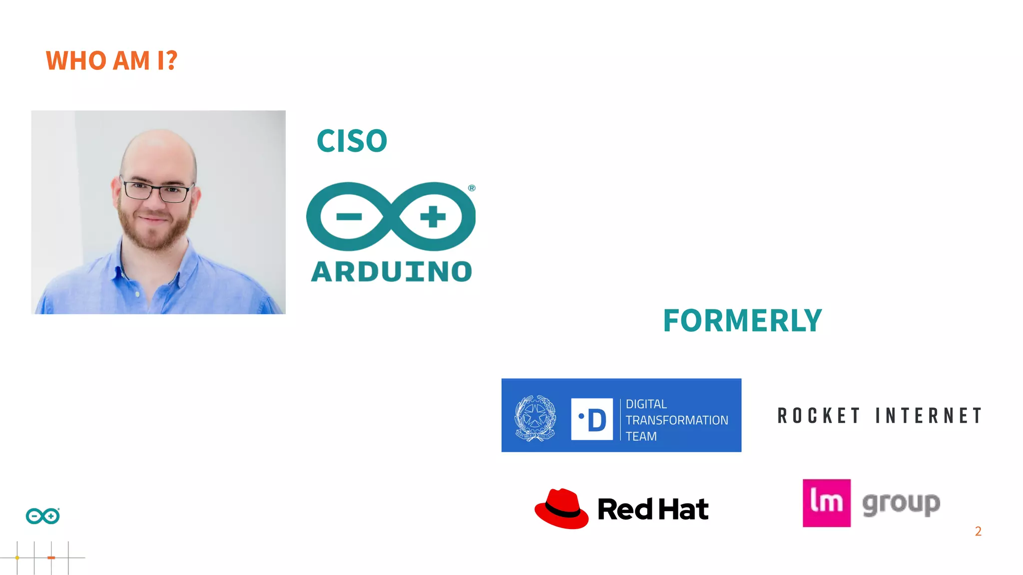 2 WHO AM I? FORMERLY CISO 