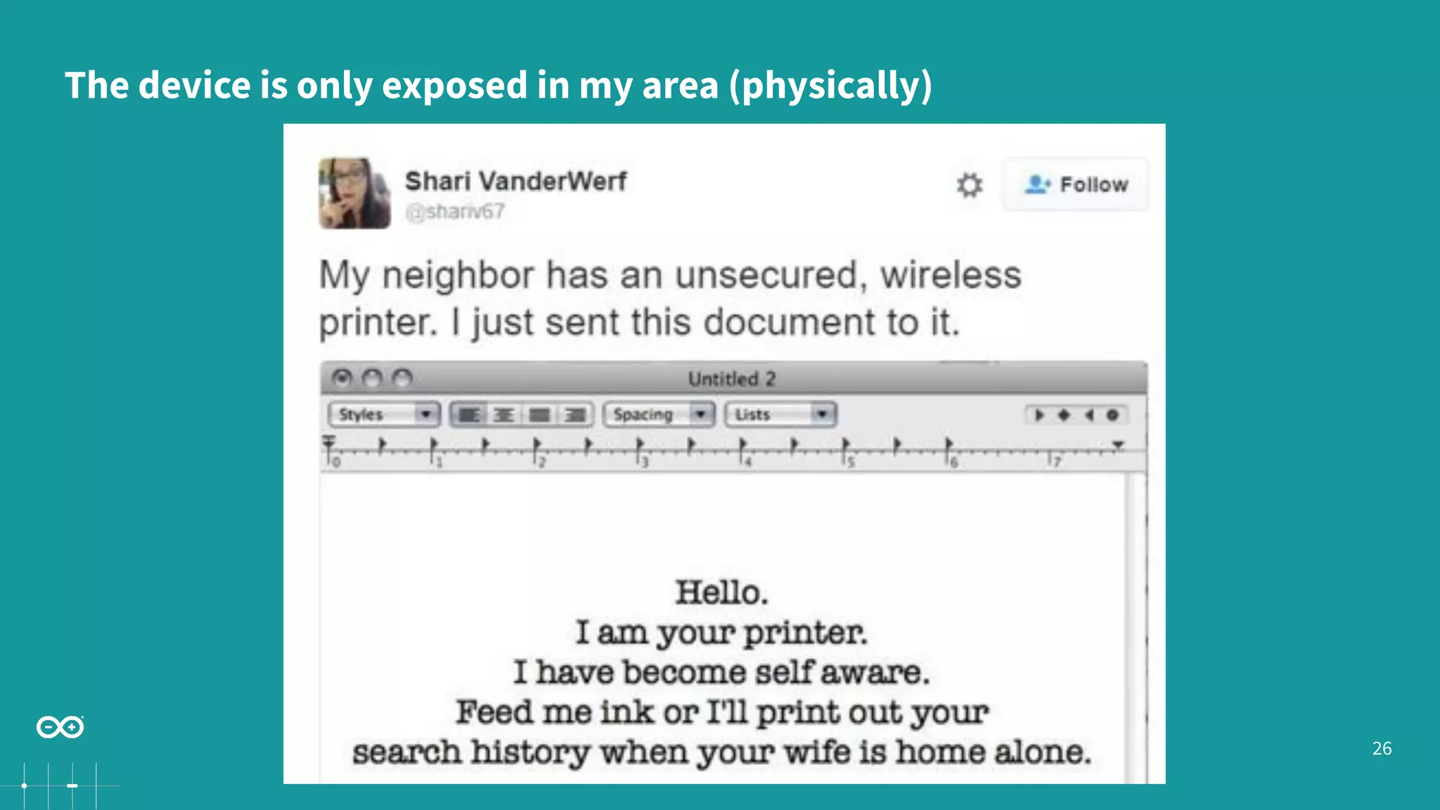 26
The device is only exposed in my area (physically)
 