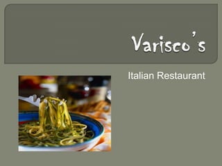 Varisco’s Italian Restaurant 