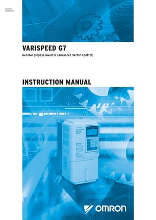 VARISPEED G7
General purpose inverter (Advanced Vector Control)
INSTRUCTION MANUAL
Manual No.
TOE-S616-60.2
 