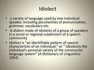 Idiolect Visualized Varities in sociolinguistics | PPTX