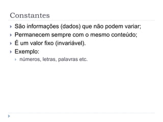 Variáveis, constantes e tipos de dados | PPTX